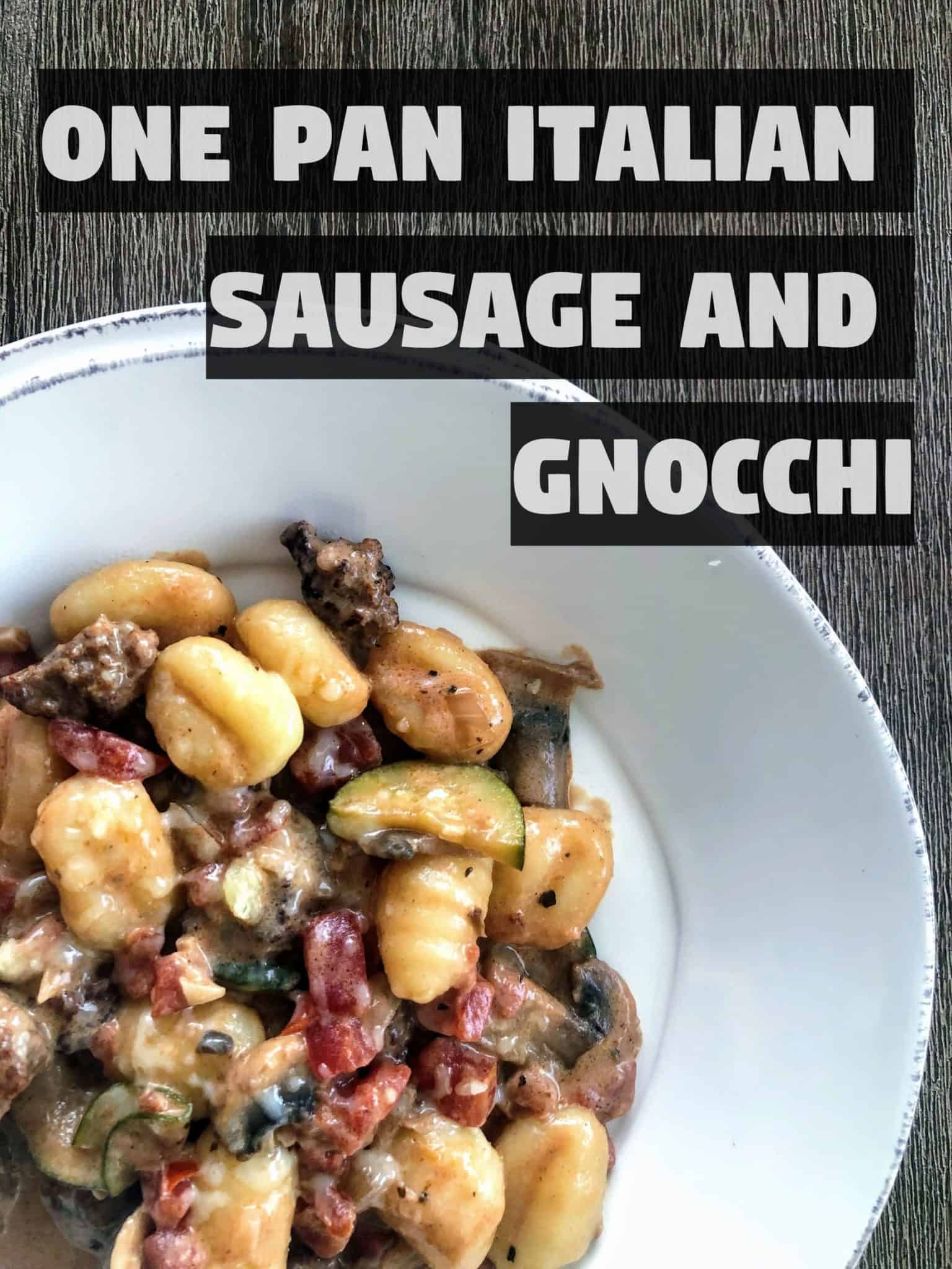 Easy Italian Sausage And Gnocchi Abundance Of Flavor   IMG 9816 Pin 1536x2048 