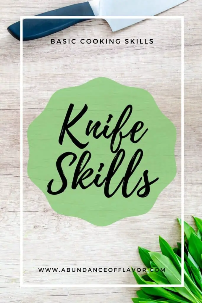 Knife Skills - Basic Cooking Skills - Abundance of Flavor