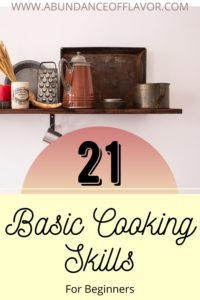 21 Basic Cooking Skills For Beginners - Abundance Of Flavor