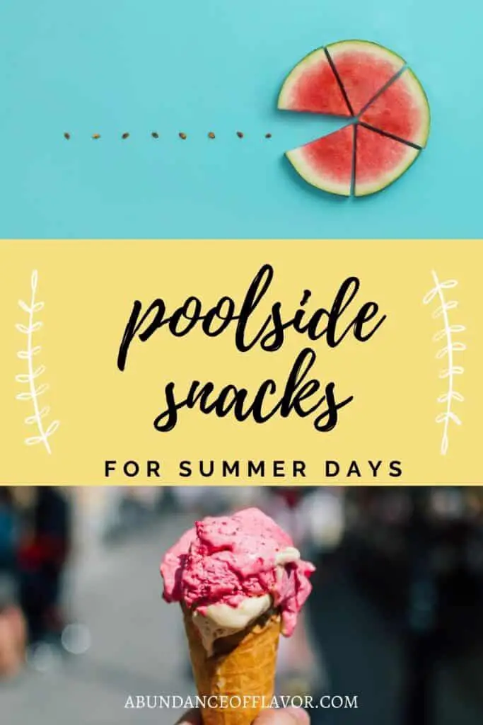 poolside snacks for summer days pin