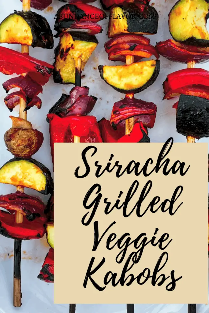 sriracha grilled veggie kabobs pin