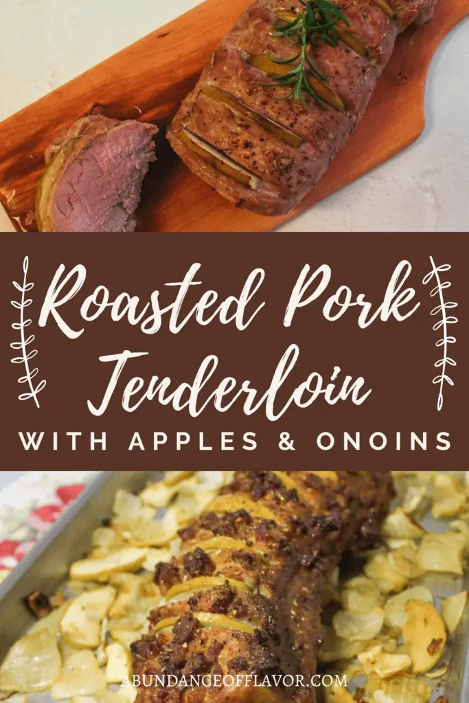 Roasted Pork Tenderloin with Apples and Onions - Abundance of Flavor