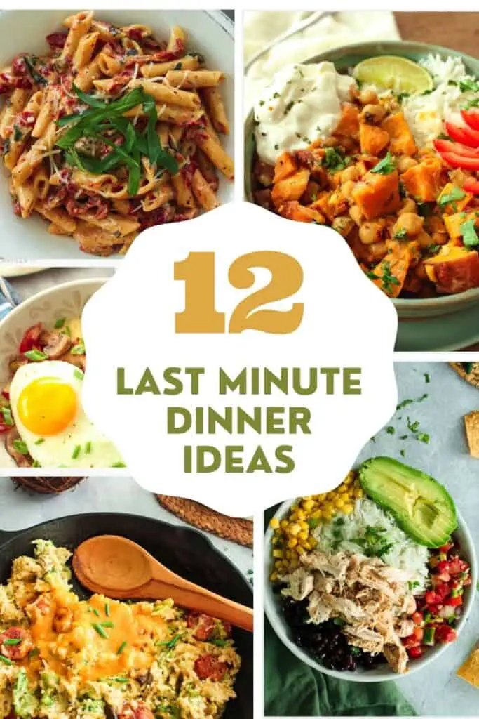 12 Last Minute Dinner Ideas Abundance of Flavor